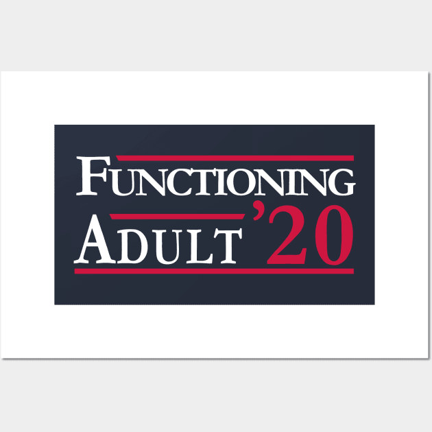 Functioning Adult 2020 Wall Art by Parkeit